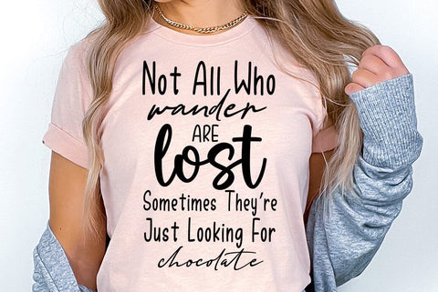 Chocolate SVG Design, Not all who wander are lost some are looking for chocolate SVG FiveStarCrafting 