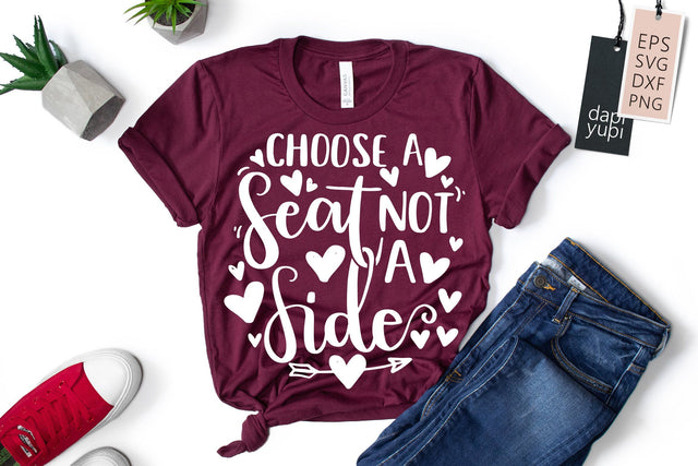 Choose A Seat Not A Side SVG dapiyupi store 