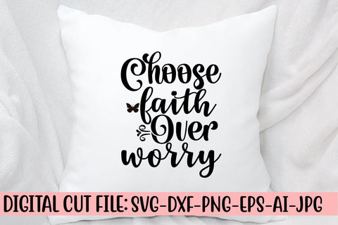 Choose Faith Over Worry SVG Cut File SVG Syaman 