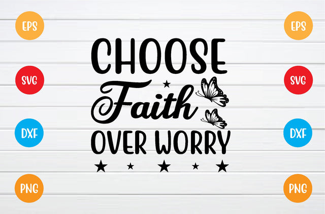 choose faith over worry svg SVG sk.swapon Roy 