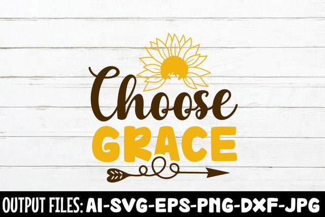 Choose Grace SVG DESIGN SVG Rafiqul20606 