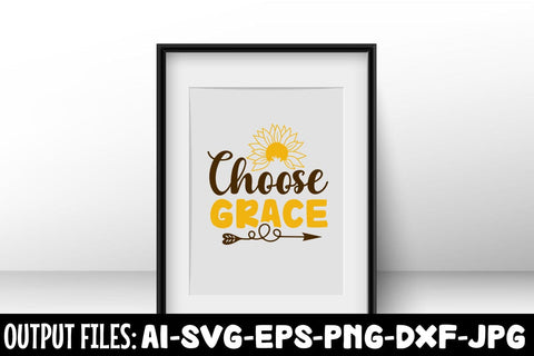 Choose Grace SVG DESIGN SVG Rafiqul20606 