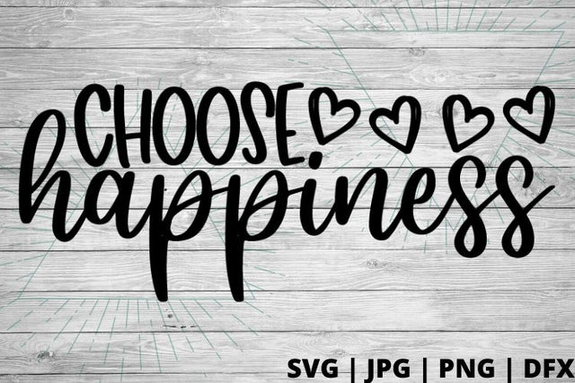 Choose happiness SVG Good Morning Chaos 