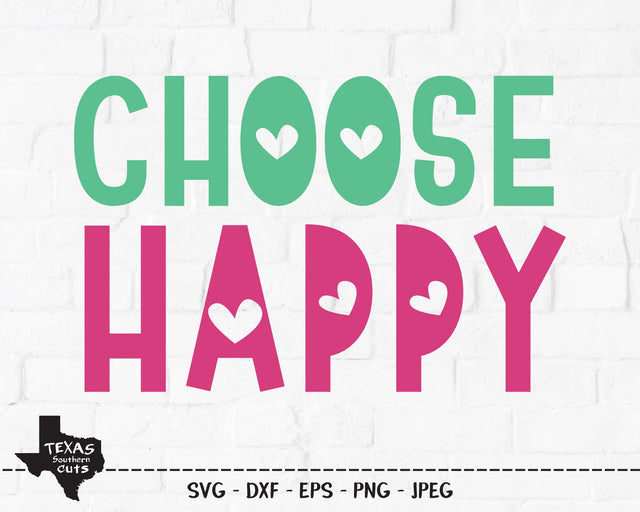 Choose Happy | Inspirational SVG SVG Texas Southern Cuts 