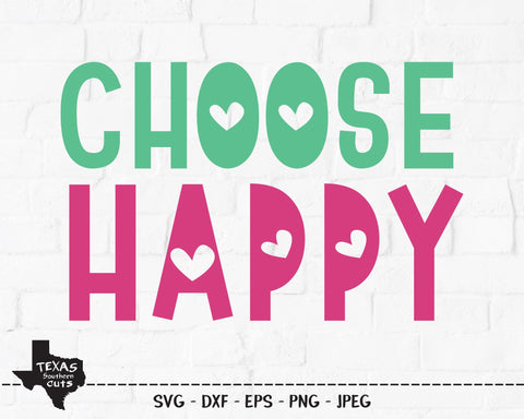 Choose Happy | Inspirational SVG SVG Texas Southern Cuts 