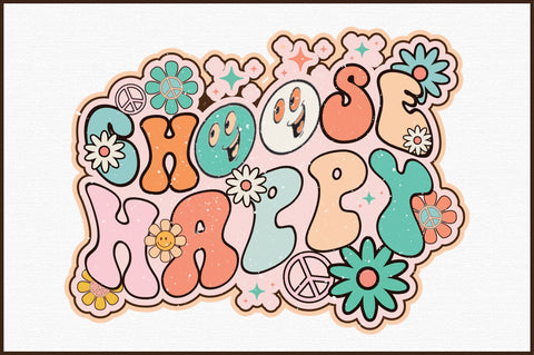 Choose Happy PNG Sublimation Sublimation designartist 