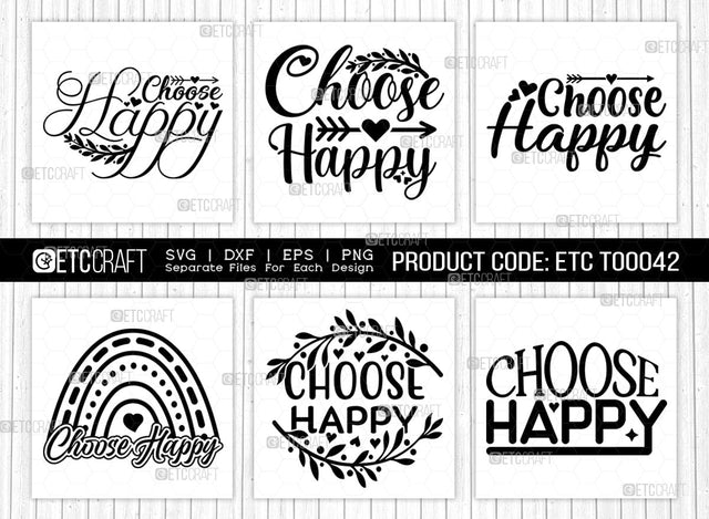 Choose Happy SVG Bundle | Happiness Svg | Inspirational Svg | Positive Svg | Motivational Quote Design | ETC T00049 SVG ETC Craft 