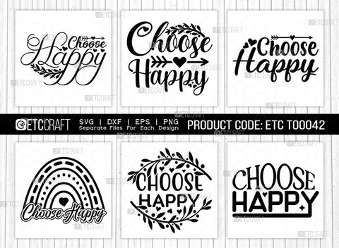 Choose Happy SVG Bundle | Happiness Svg | Inspirational Svg | Positive Svg | Motivational Quote Design | ETC T00049 SVG ETC Craft 