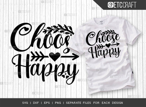 Choose Happy SVG Bundle | Happiness Svg | Inspirational Svg | Positive Svg | Motivational Quote Design | ETC T00049 SVG ETC Craft 