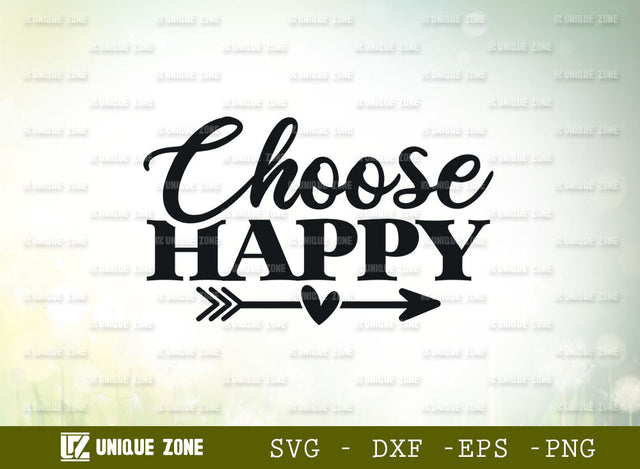 Choose Happy SVG Cut File | Happiness Svg | Gym Inspiration Svg | Positive Thinking Svg | Motivational Speech Svg | Inspirational Quotes SVG Unique Zone 