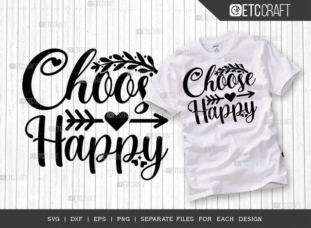 Choose Happy SVG Cut File | Happiness Svg | Inspirational Svg | Positive Svg | Self Love Svg | Motivational Svg | Motivational Quote Design | ETC T00049 SVG ETC Craft 