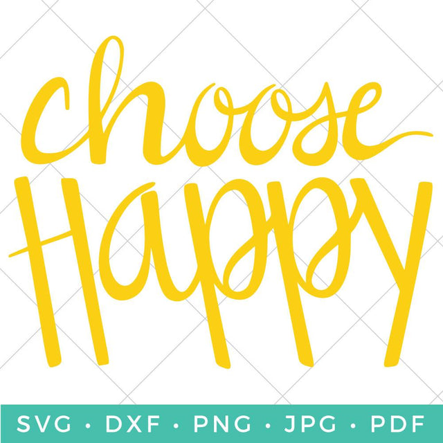Choose Happy SVG Hey Let's Make Stuff 