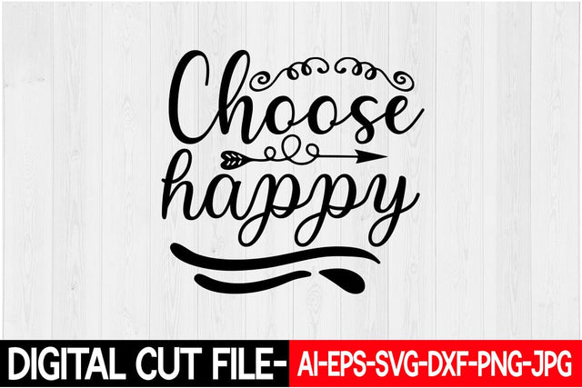 Choose Happy Svg SVG Blessedprint 