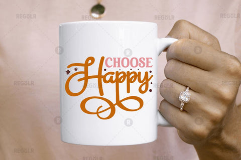 Choose happy SVG SVG Regulrcrative 