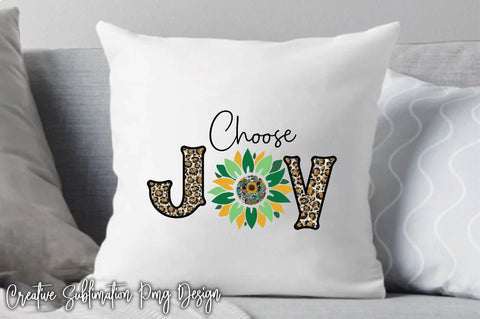 Choose Joy-1 Sublimation Creativeart88 