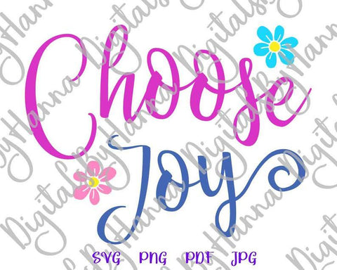 Choose Joy Inspirational Print & Cut Files SVG Digitals by Hanna 
