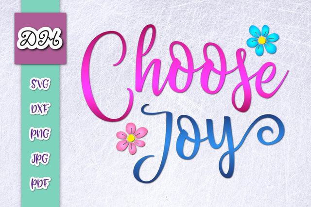 Choose Joy Inspirational Print & Cut Files SVG Digitals by Hanna 