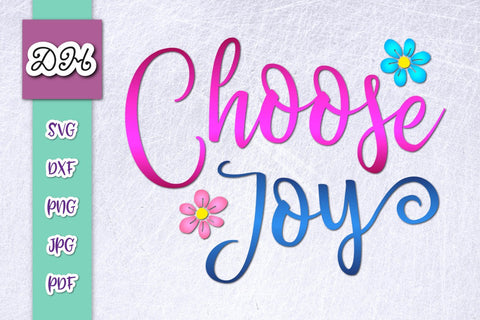 Choose Joy Inspirational Print & Cut Files SVG Digitals by Hanna 