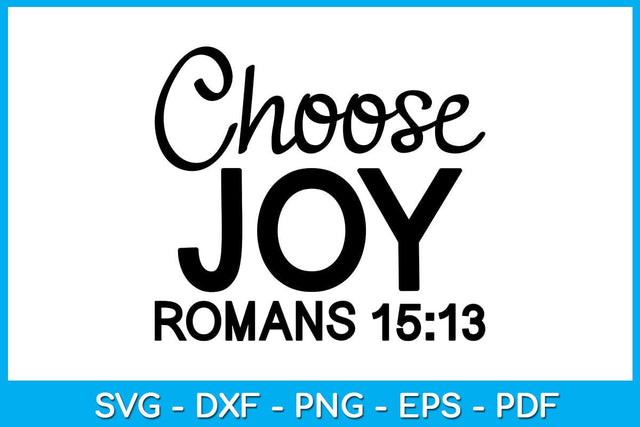Choose Joy Romans 15:13 SVG T-Shirt Design SVG Creativedesigntee 