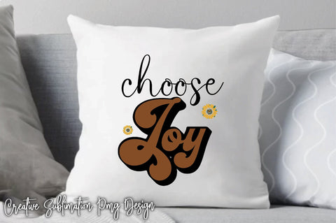 Choose Joy Sublimation Creativeart88 
