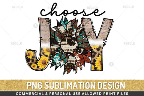 Choose joy Sublimation Design Sublimation Regulrcrative 