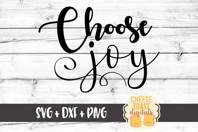 Choose Joy SVG Cheese Toast Digitals 