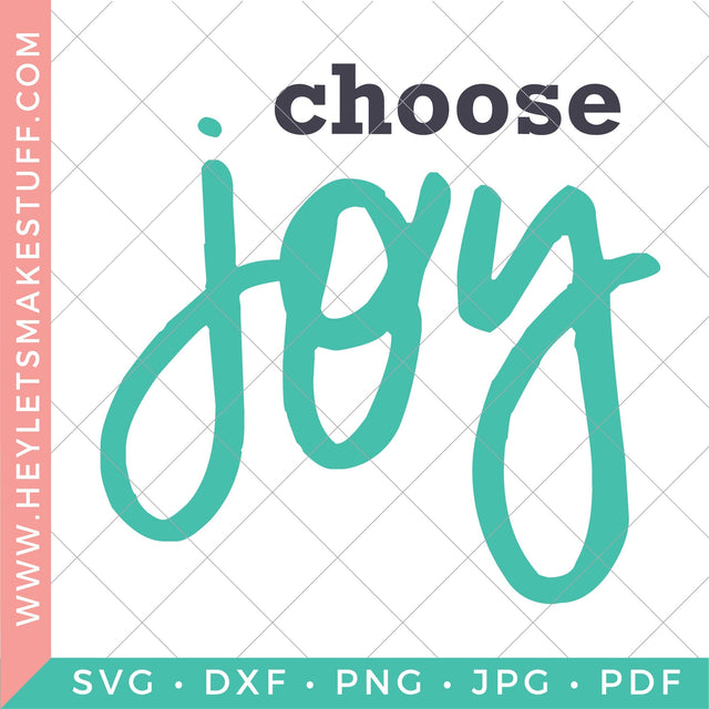 Choose Joy SVG SVG Hey Let's Make Stuff 