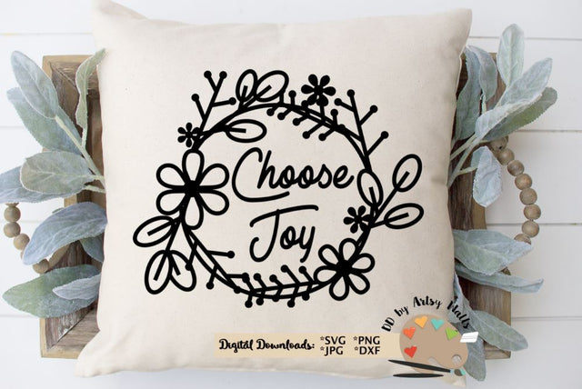 Choose Joy with floral wreath svg dxf - Be joyful SVG The Artsy Spot 