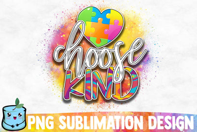 Choose Kind Sublimation Design Sublimation MintyMarshmallows 
