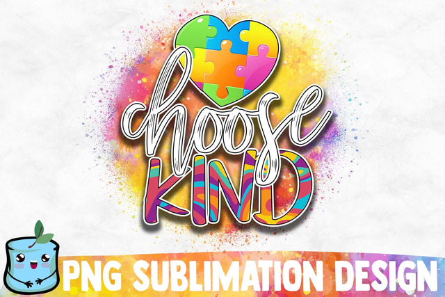 Choose Kind Sublimation Design Sublimation MintyMarshmallows 