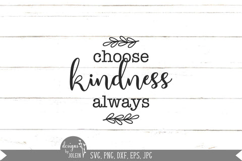 Choose Kindness Always SVG Designs by Jolein 