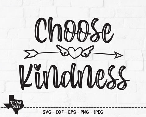 Choose Kindness | Inspirational SVG SVG Texas Southern Cuts 