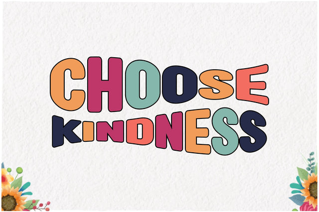 Choose Kindness Retro Sublimation Sublimation Jagonath Roy 