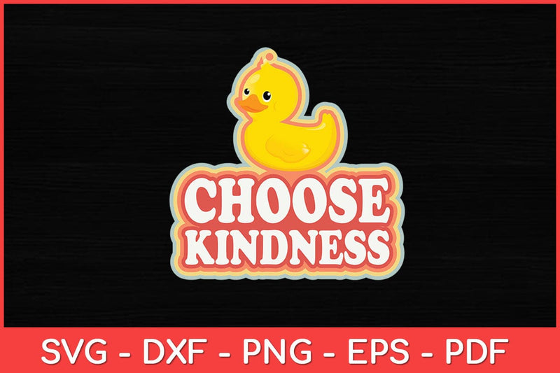 Choose Kindness Rubber Duck Rainbow Svg Design SVG artprintfile 