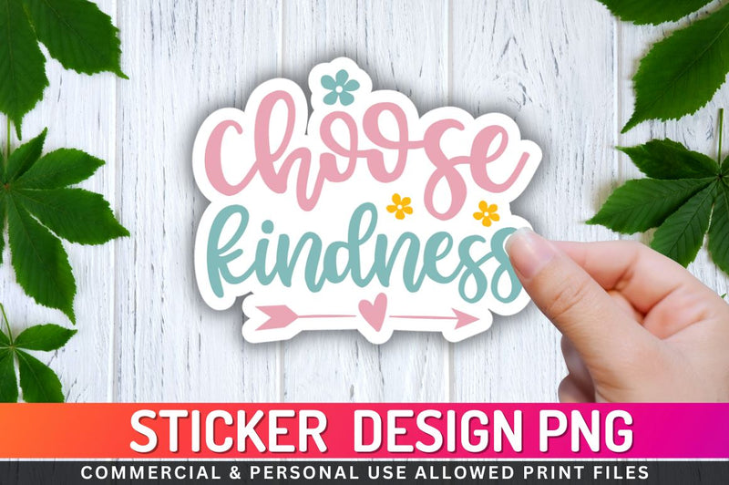Choose kindness Sublimation PNG Sublimation Regulrcrative 