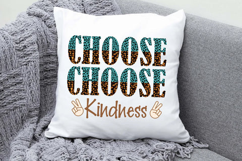 Choose Kindness Sublimation Sublimation Jagonath Roy 
