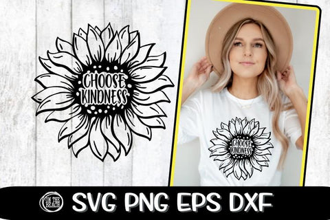 Choose Kindness - Sunflower - Kindness - SVG PNG EPS DXF SVG On the Beach Boutique 