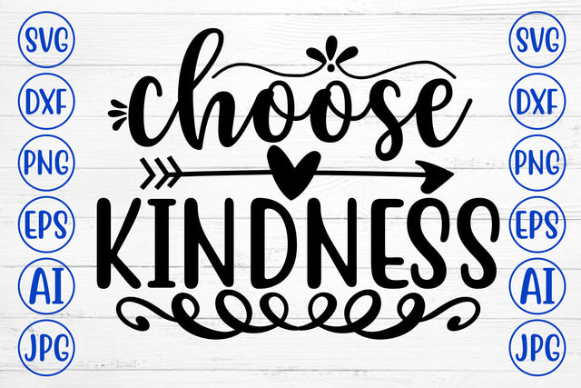 CHOOSE KINDNESS SVG Cut File SVG Syaman 