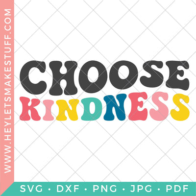 Choose Kindness SVG Hey Let's Make Stuff 