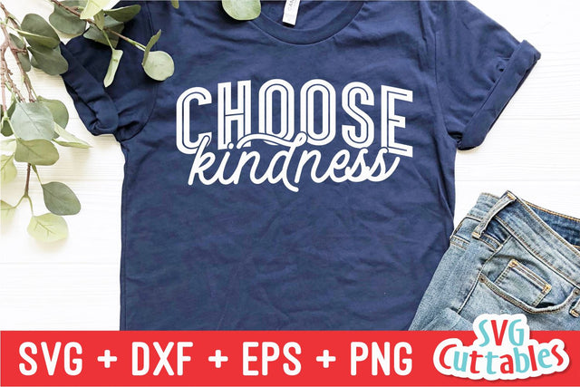 Choose Kindness svg - Kindness Cut File - Kind - svg - dxf - eps - png - Silhouette - Cricut - Digital File SVG Svg Cuttables 