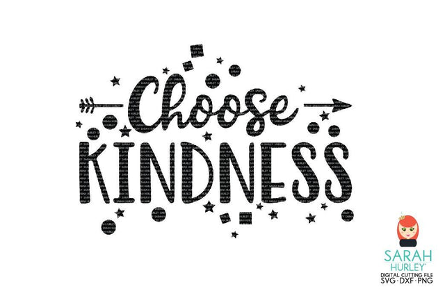 Choose Kindness SVG Sarah Hurley 