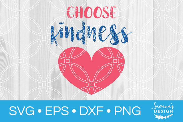 Choose Kindness SVG SavanasDesign 