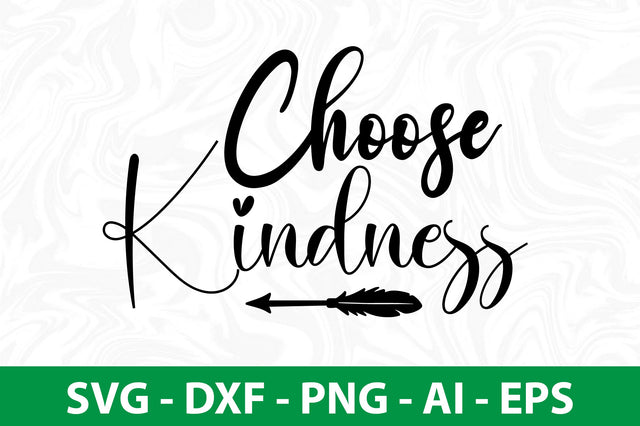 Choose Kindness svg SVG nirmal108roy 