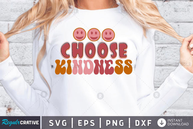 Choose kindness SVG SVG Regulrcrative 
