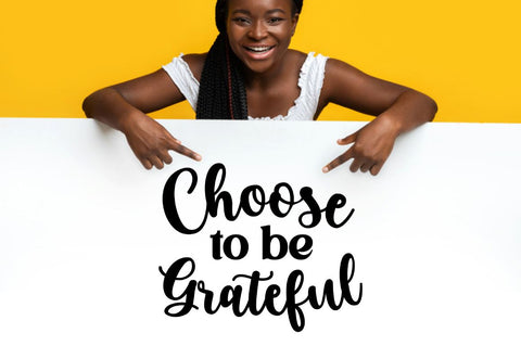Choose to be grateful SVG SVG DESIGNISTIC 