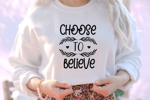 Choose to believe SVG SVG DESIGNISTIC 
