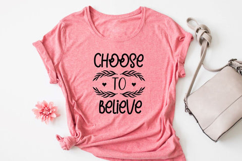 Choose to believe SVG SVG DESIGNISTIC 