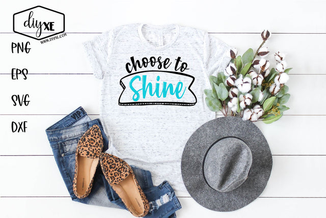 Choose To Shine - An Inspirational SVG Cut File SVG DIYxe Designs 
