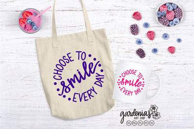Choose to Smile Every Day Design SVG Gardenias Art Shop 