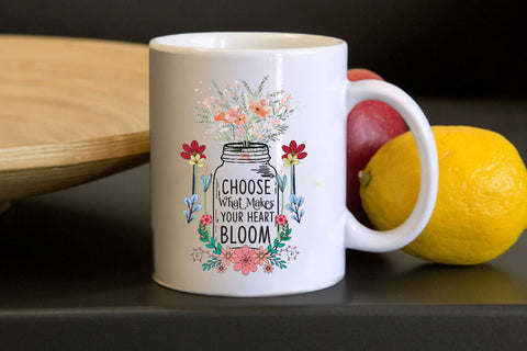 Choose What Makes Your Heart Bloom Sublimation Rupkotha 